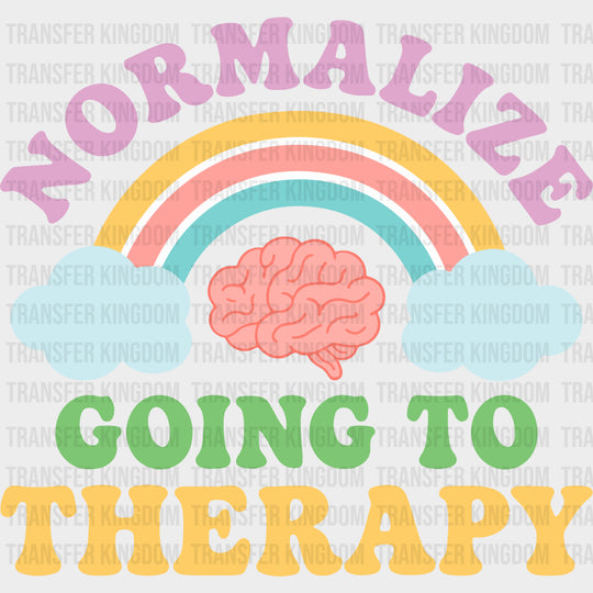 Normalize Going To Therapy - Mental Health DTF Transfers
