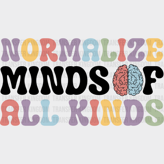 Normalize Minds Of All Kinds Design - Special Ed Dtf Heat Transfer Unisex S & M (10’’) / Dark