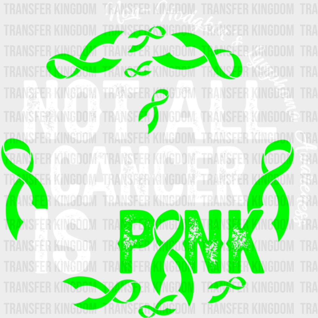 Not All Cancer Is Pink - Lymphoma Dtf Heat Transfer Unisex S & M (10’’) / Light Color Design