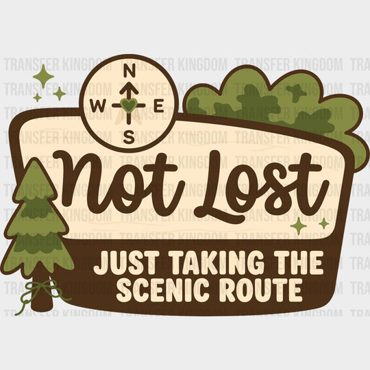 Not Lost Just Taking The Scenic Route - Hiking DTF Transfers - Adult Unisex - S & M (10’’) / Dark Color Design (See