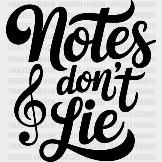 Notes Don’t Lie - Music DTF Transfers - Adult Unisex - S & M (10’’) / Dark Color Design (See Imaging)