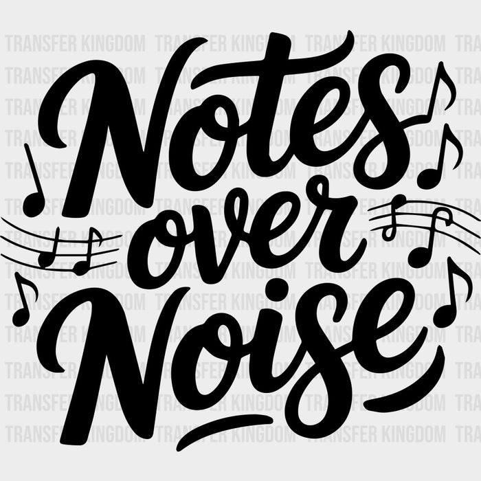 Notes Over Noise - Music DTF Transfers