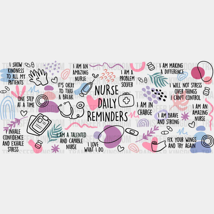 Nurse Daily Reminders - Nurse Cup Wrap UV Sticker Permanent UV DTF Decal
