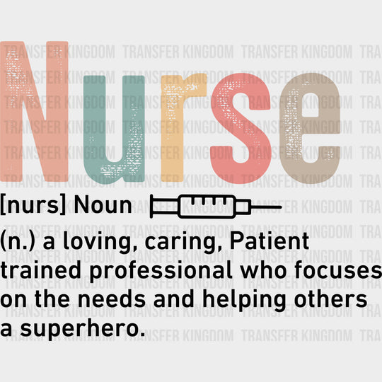 Nurse Definition B&W - Nurse DTF Transfers Adult Unisex - S & M (10’’) / Dark Color Design (See Imaging)