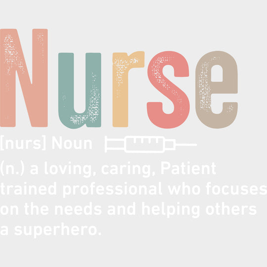 Nurse Definition B&W - Nurse DTF Transfers Adult Unisex - S & M (10’’) / Light Color Design (See Imaging)