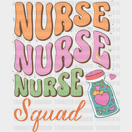 Nurse Nurse Nurse Squad - Nurse DTF Transfers