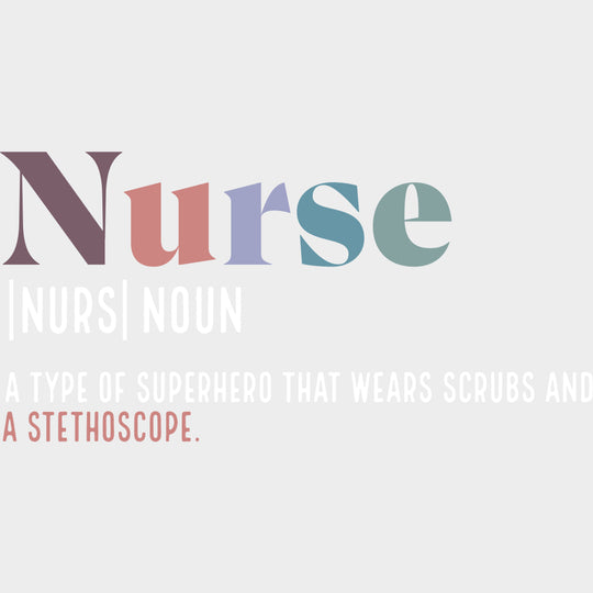 Nurse Superhero Definition - Nurse DTF Transfers Adult Unisex - S & M (10’’) / Light Color Design (See Imaging)