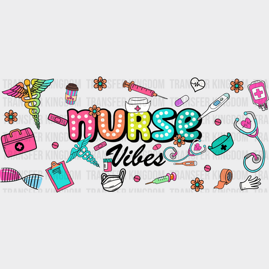 Nurse Vibes - Cup Wrap Uv Sticker Permanent Dtf Decal