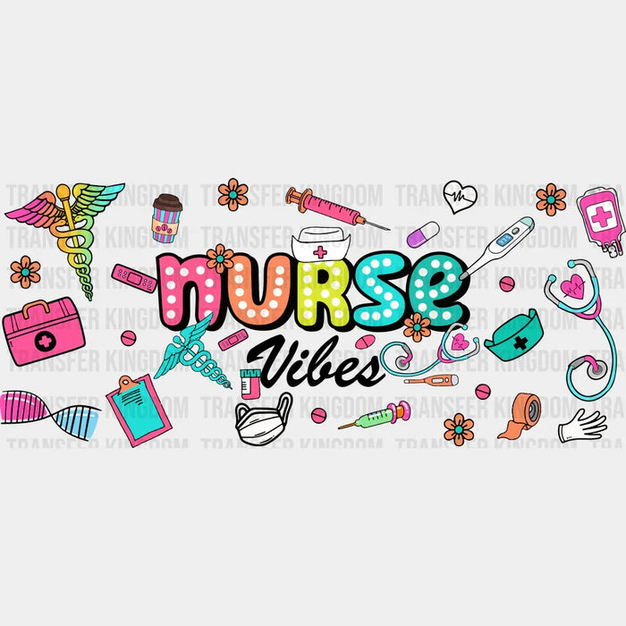 Nurse Vibes - Nurse Cup Wrap UV Sticker Permanent UV DTF Decal