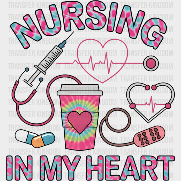 Nursing In My Heart - Nurse DTF Transfers