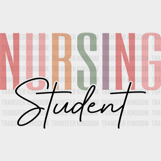 Nursing Student Cursive Text - Nurse DTF Transfers Adult Unisex - S & M (10’’) / Dark Color Design (See Imaging)