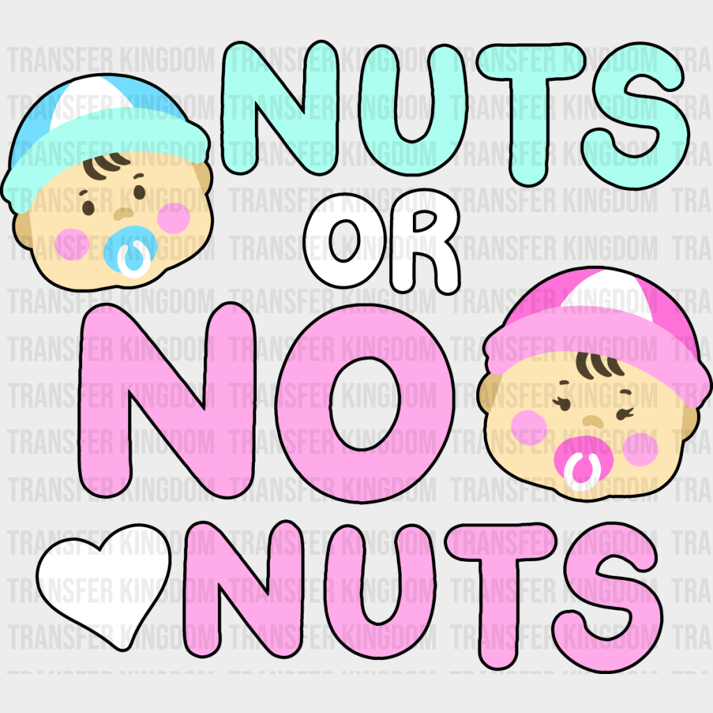 Nuts Or No - Gender Reveal Dtf Heat Transfer Unisex S & M (10’’) / Dark Color Design See Imaging