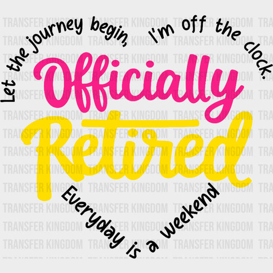Officially Retired, Pink & Yellow - Retirement DTF Transfers transfer-kingdom Dark Color Design (See Imaging)