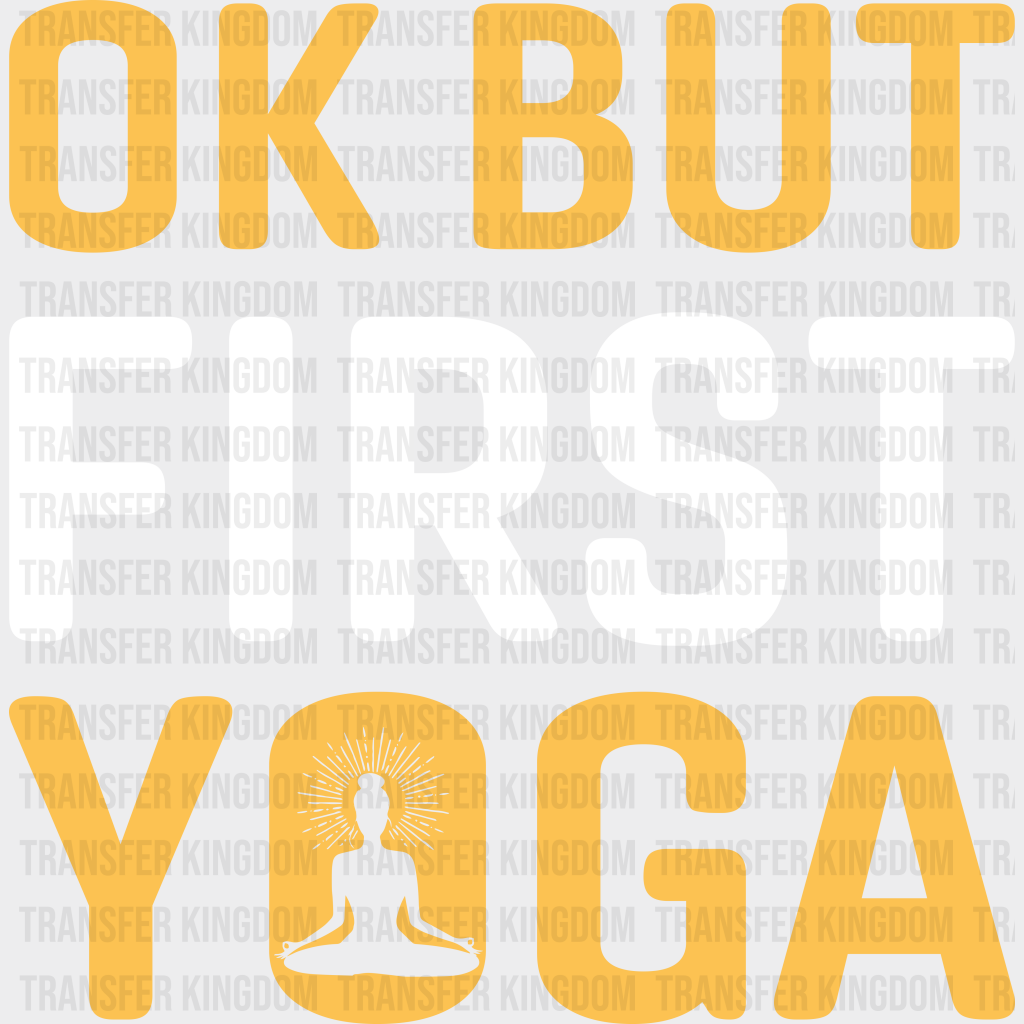 Ok But First Yoga - Dtf Heat Transfer Unisex S & M (10’’) / Light Color Design (See Imaging)