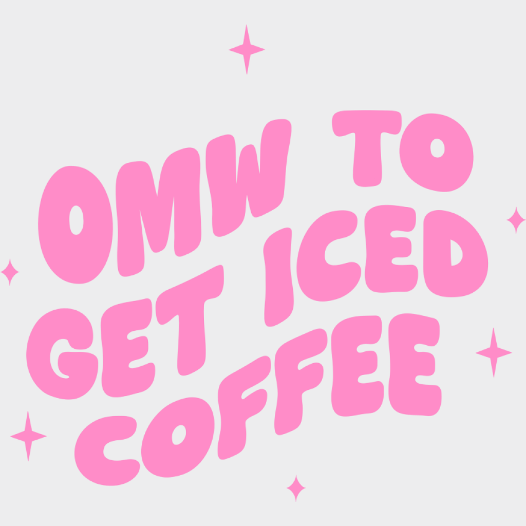 OMW To Get Iced Coffee - Coffee DTF Transfer Adult Unisex - S & M (10’’) / Light Color Design (See Imaging)