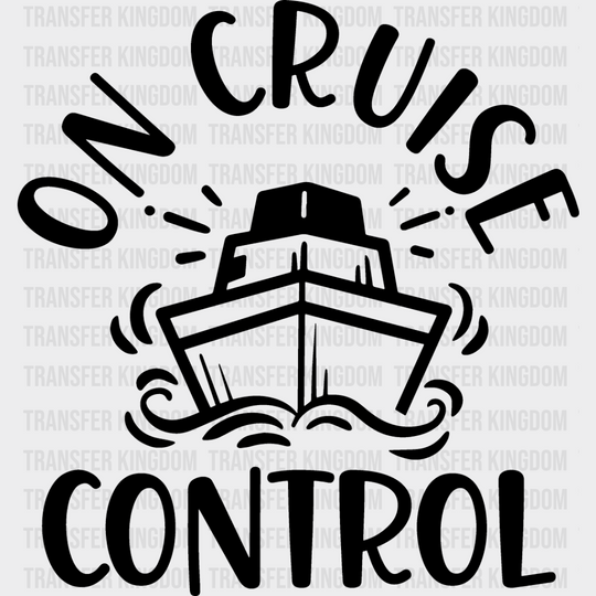 On Cruise Control - Family Dtf Heat Transfer Unisex S & M (10’’) / Dark Color Design See Imaging