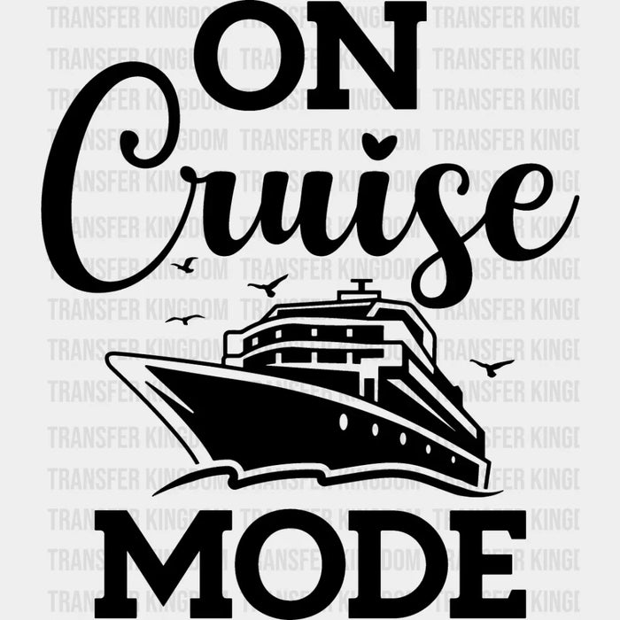 On Cruise Mode - Family Cruise DTF heat transfer