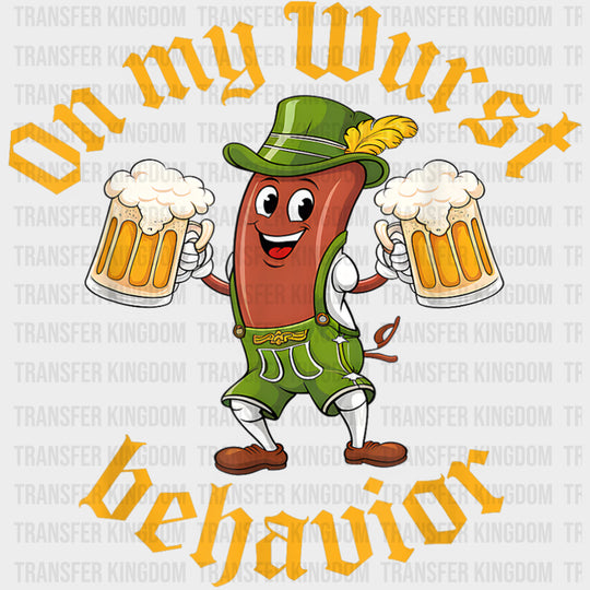 On My Wurst Behavior Sausage Holding Beers - Oktoberfest DTF Transfers