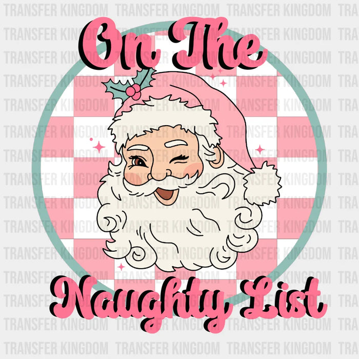 ON THE NAUGHTY LIST Checkered Christmas Design - DTF heat transfer