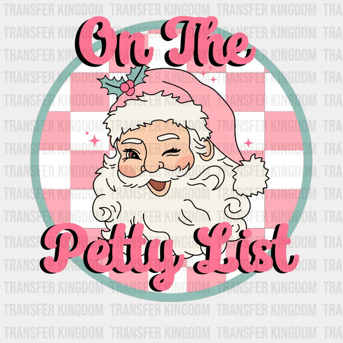 ON THE PETTY LIST Christmas Design - DTF heat transfer