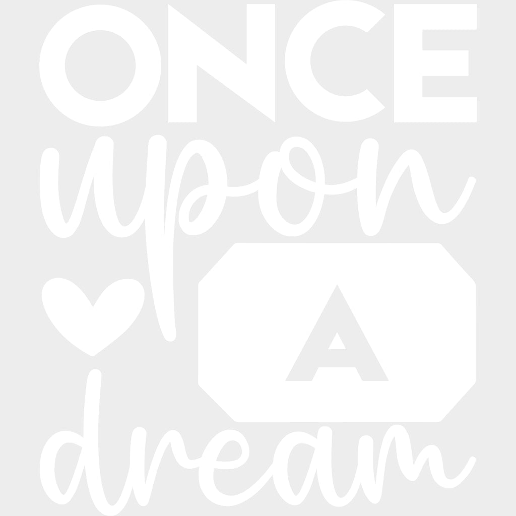 Once Upon A Dream - Anniversary DTF Transfer transfer-kingdom Light Color Design (See Imaging)