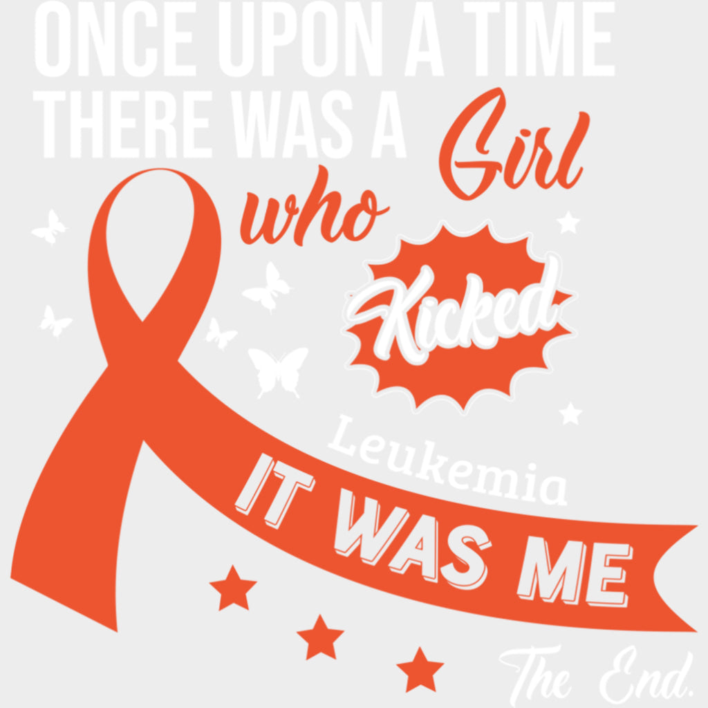 Once Upon A Time There Was A Girl Who Kicked Leukemia - Leukemia DTF Transfers Adult Unisex - S & M (10’’) / Light