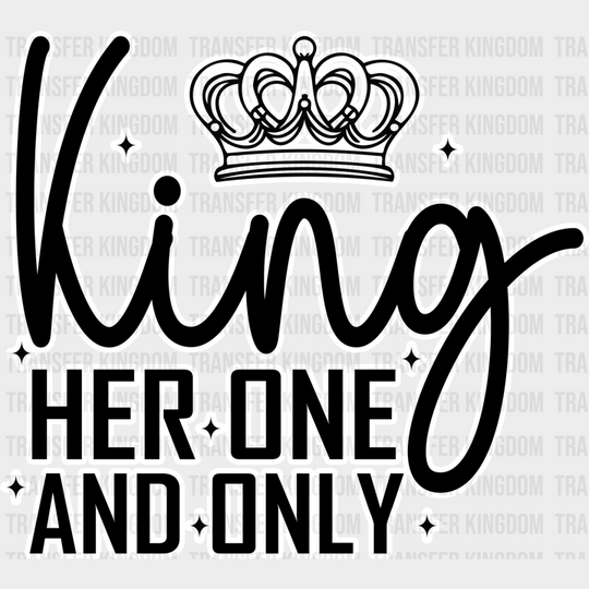 One And Only - King-Queen Dtf Heat Transfer Unisex S & M (10’’) / Dark Color Design See Imaging