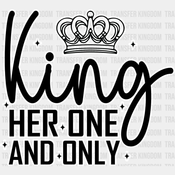 One And Only - King-Queen DTF heat transfer