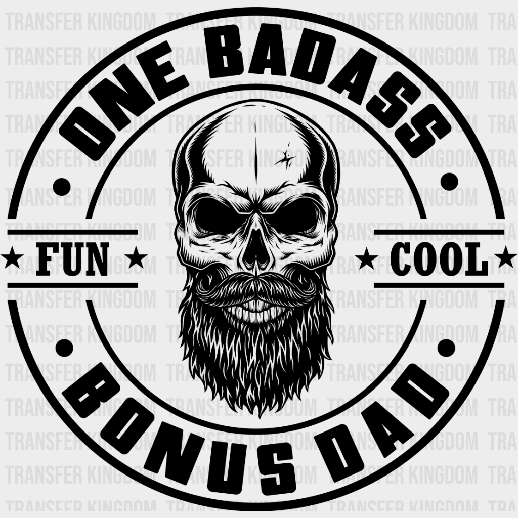 One Badass Bonus Dad - Father’s Day Dtf Heat Transfer Unisex S & M (10’’) / Dark Color Design