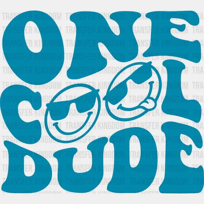 One Cool Dude - Birthday Family - Funny Toddler - Design - Kids DTF heat transfer