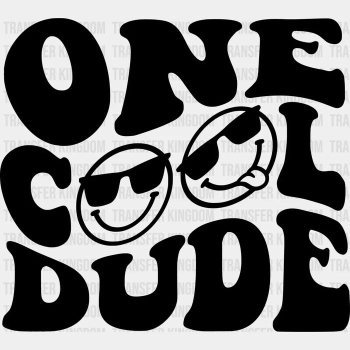 One Cool Dude - Birthday Family - Funny Toddler -  Design - DTF heat transfer
