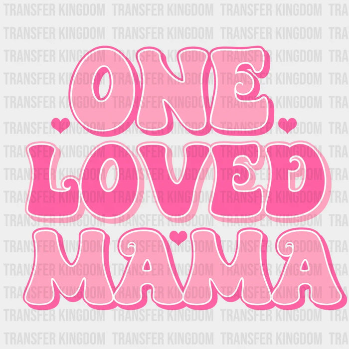ONE LOVED MAMA - DTF heat transfer