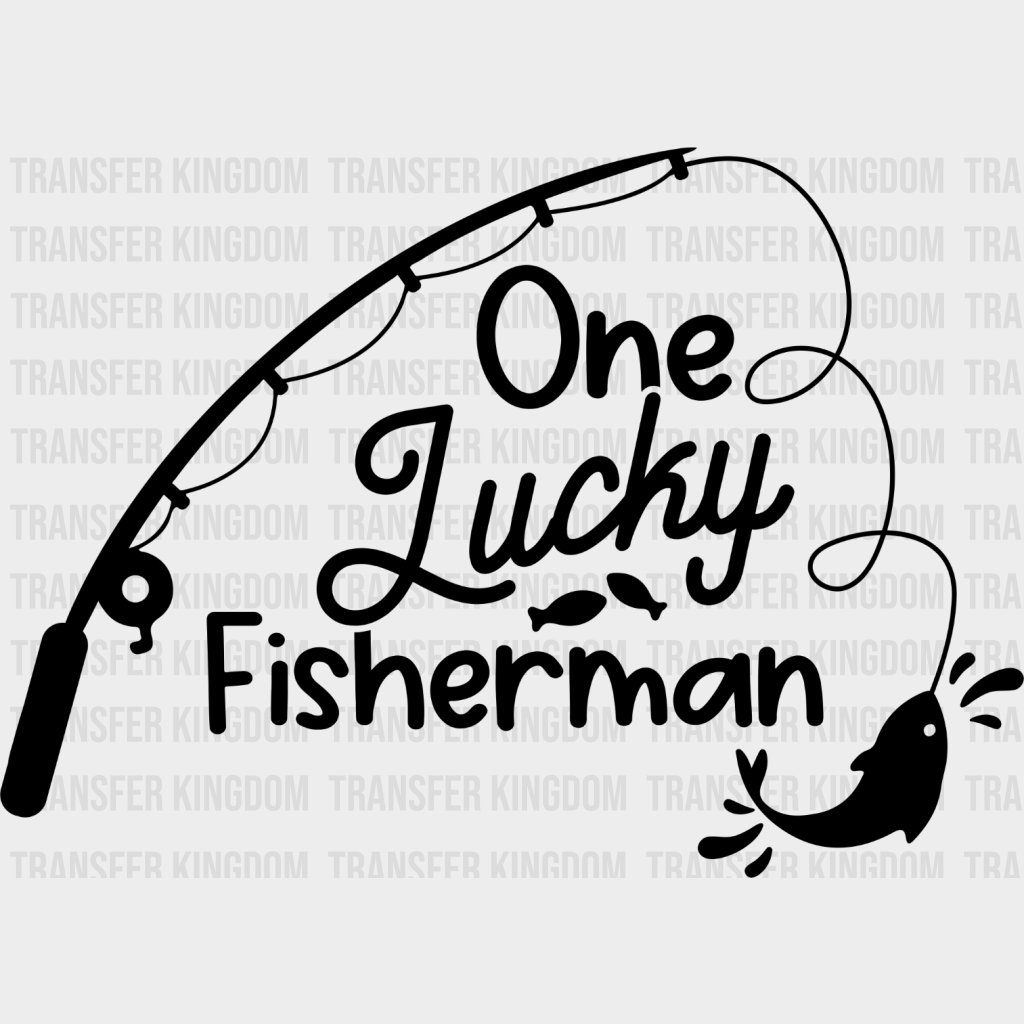 One Lucky Fisherman - Boyfriend-Girlfriend Dtf Heat Transfer Unisex S & M (10’’) / Dark Color