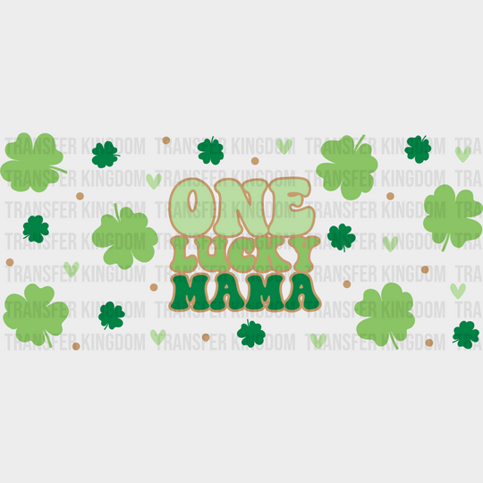 One Lucky Mama Clovers - St Patrick Cup Wrap Uv Sticker Permanent Dtf Decal