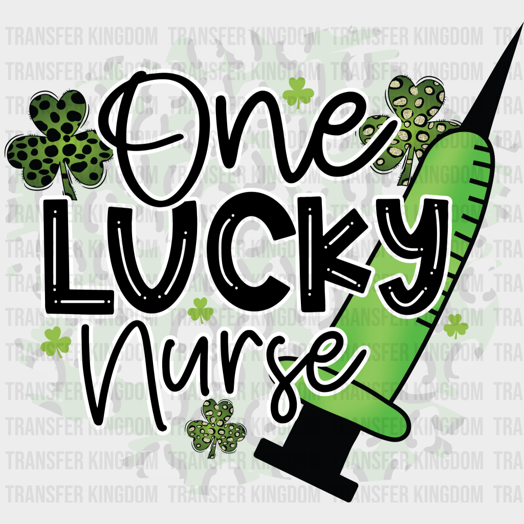 One Lucky Nurse St. Patrick's Day Design - DTF heat transfer - Transfer Kingdom