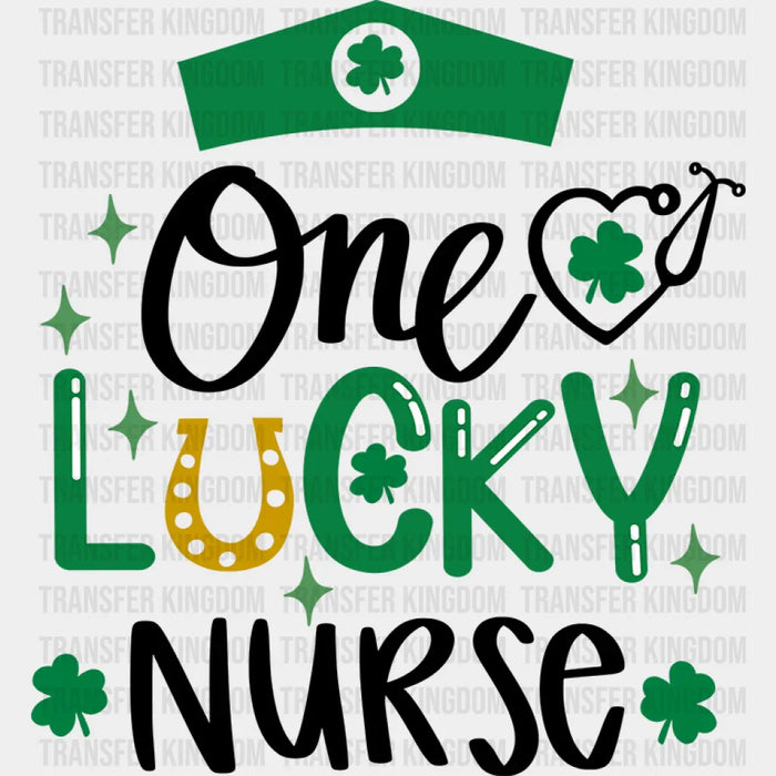 One Lucky Nurse w/ Nurse Hat St. Patrick's Day Design  - DTF Heat Transfer