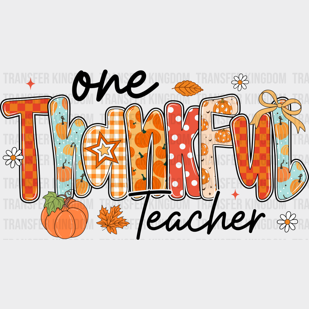 One Thankful Teacher - Halloween DTF Transfer Adult Unisex - S & M (10’’) / Dark Color Design (See Imaging)