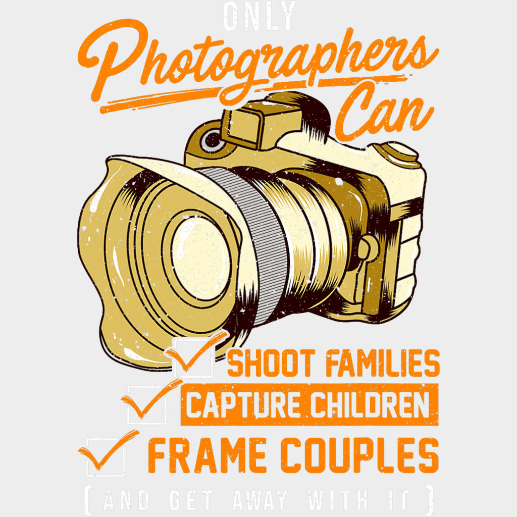 Only Photographers Can - Photography DTF Transfers transfer-kingdom Light Color Design (See Imaging)