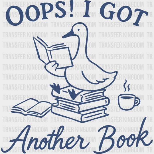 Oops I Got Another Book - Reading DTF Transfers - Adult Unisex - S & M (10’’) / Dark Color Design (See Imaging)