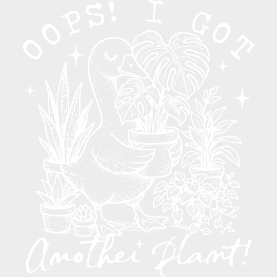 Oops I Got Another Plant, Multi Color - Plants DTF Transfers transfer-kingdom Light Color Design (See Imaging)