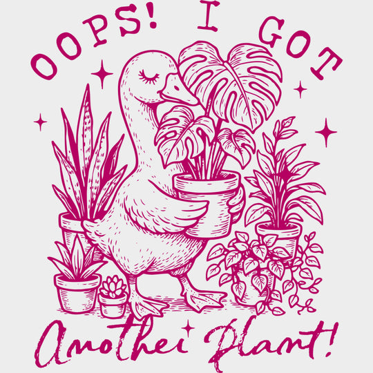 Oops I Got Another Plant, Multi Color - Plants DTF Transfers transfer-kingdom Pink Color Design (See Imaging)