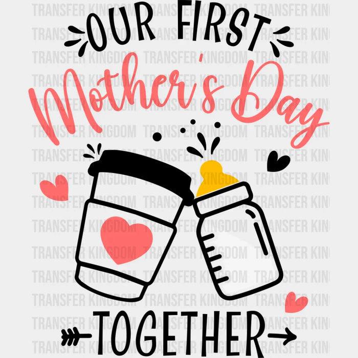 Our First Mother's Day Together Red - Mother's Day DTF Transfer