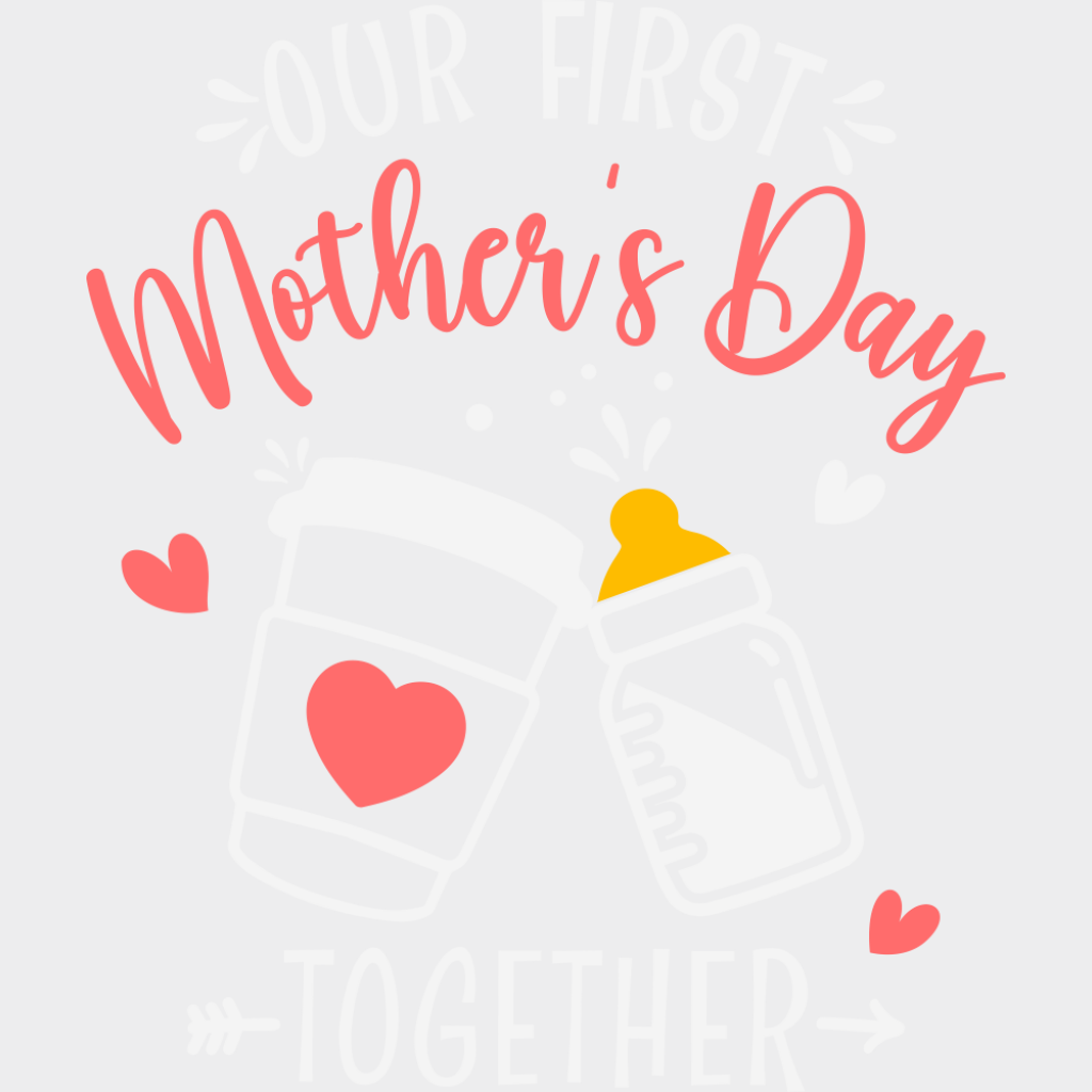 Our First Mother’s Day Together Red - Mother’s Day DTF Transfer Adult Unisex - S & M (10’’) / Light Color Design (See
