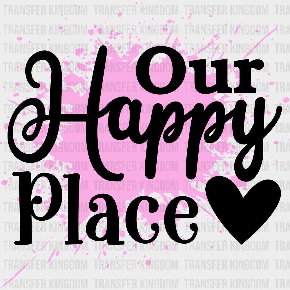 Our Happy Place Purple Splash - Family DTF Transfers Adult Unisex - S & M (10’’) / Dark Color Design (See Imaging)