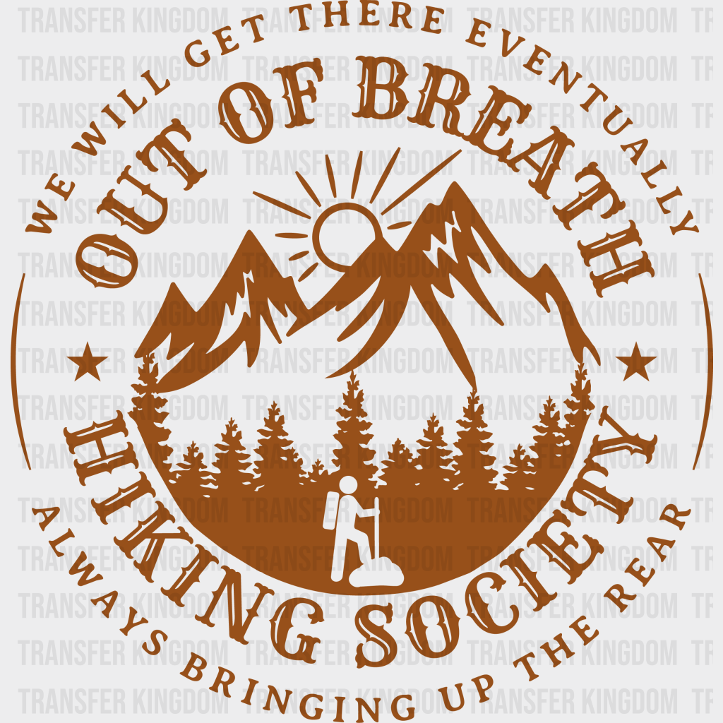 Out Of Breath Hiking Society Design - Dtf Heat Transfer