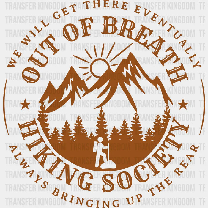Out Of Breath Hiking Society Design - Hiking DTF heat transfer