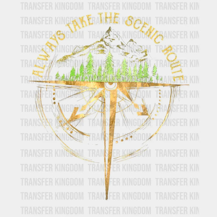 Outdoor Hiking Always Take The Scenic Route Hiker Camping  Design - DTF heat transfer