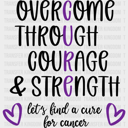 Overcome Through Courage & Strength - Hodgkin’s Lymphoma Cancer DTF Transfers - Adult Unisex - S & M (10’’) / Dark