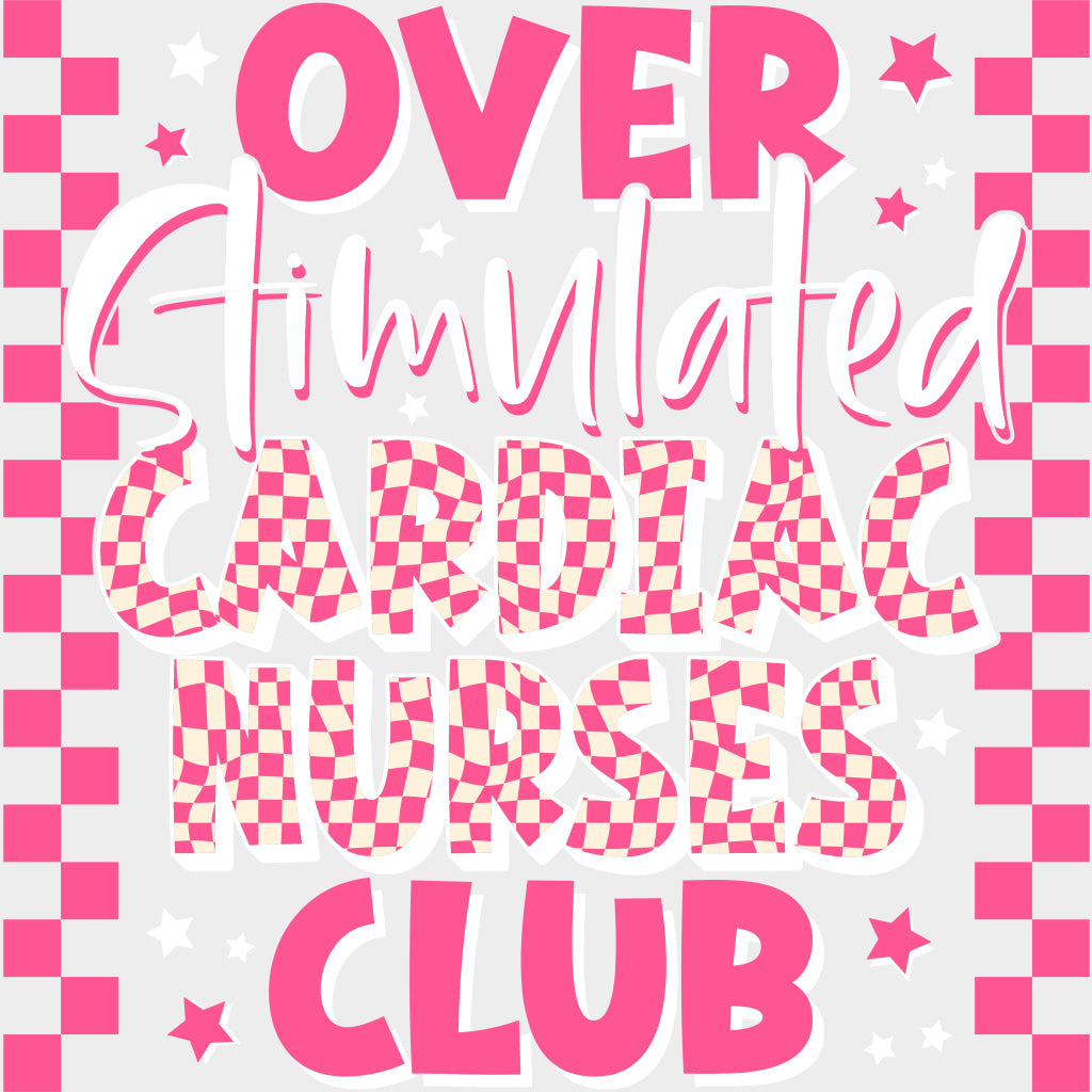 Overstimulated Cardiac Nurses Club - Cardiac Nurse DTF Transfers Adult Unisex - S & M (10’’) / Light Color Design (See
