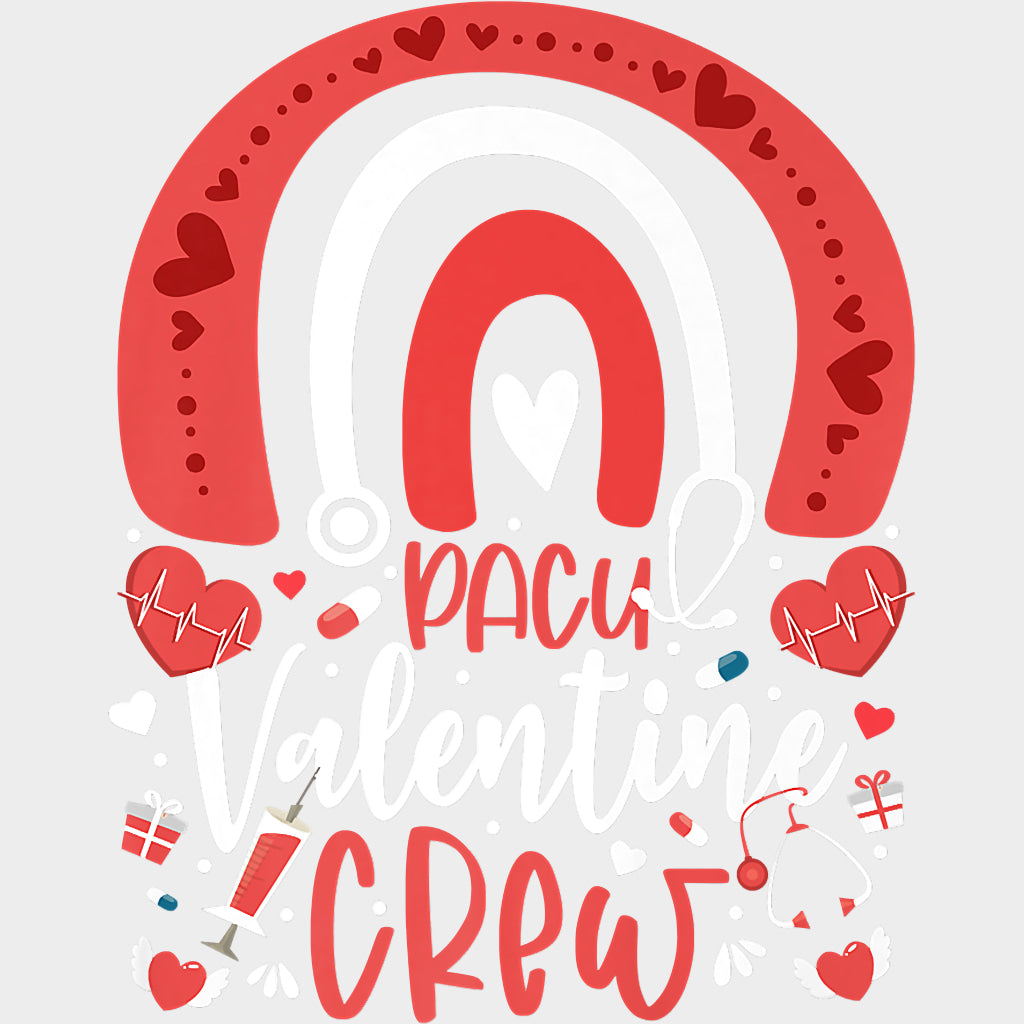 PACU Valentine Crew - CRNA Nurse DTF Transfers Adult Unisex - S & M (10’’) / Light Color Design (See Imaging)